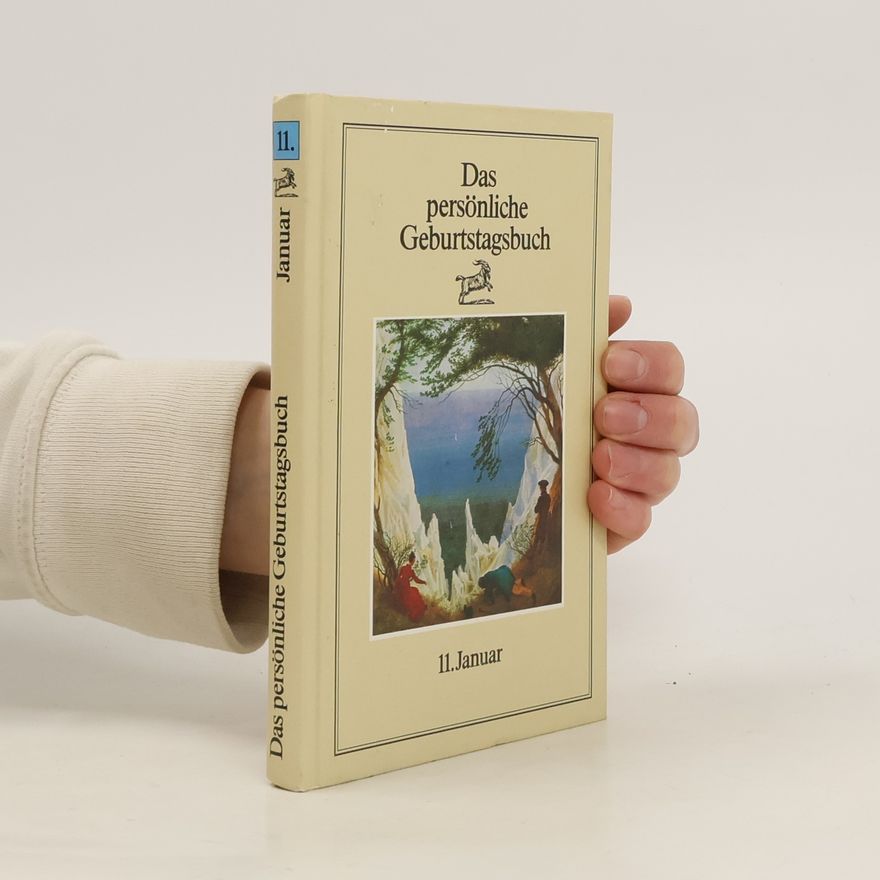 Various authors Das persönliche Geburtstagsbuch. 11. Januar