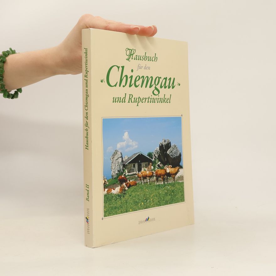 Autorenkollektiv Hausbuch für den Chiemgau und Rupertiwinkel
