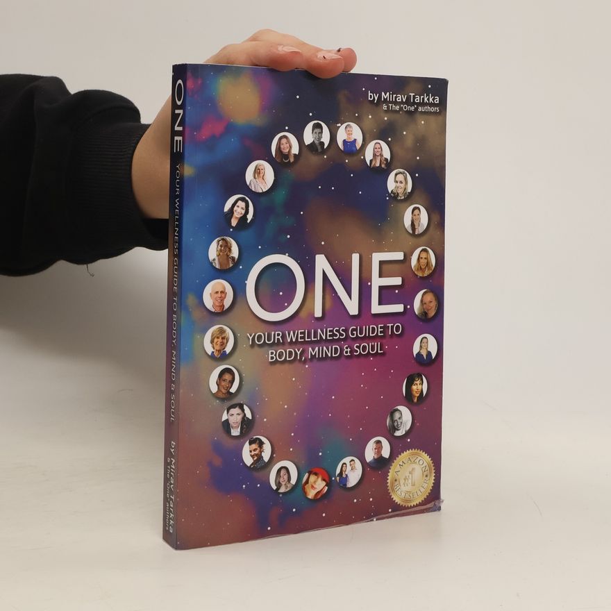 Mirav Tarkka One. Your Wellness Guide To Body, Mind & Soul