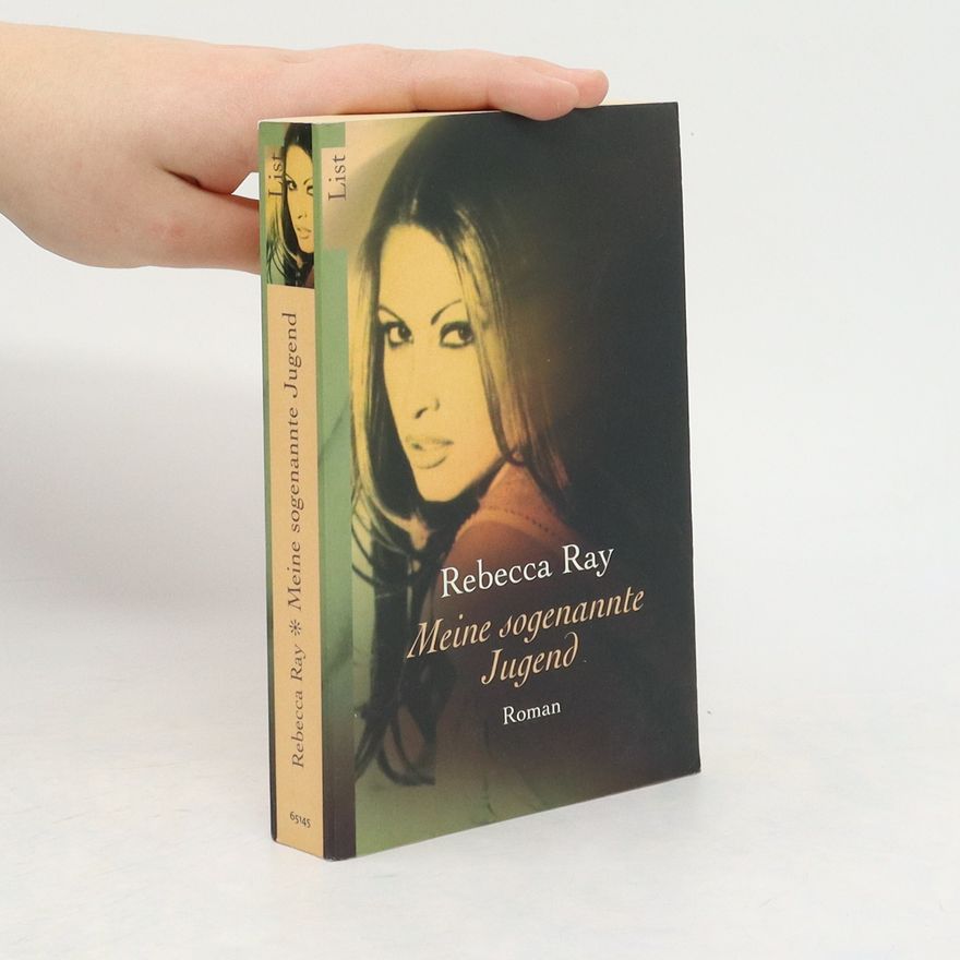 Rebecca Ray Meine sogenannte Jugend. Roman. Aus d. Engl. v. Angelika Naujokat