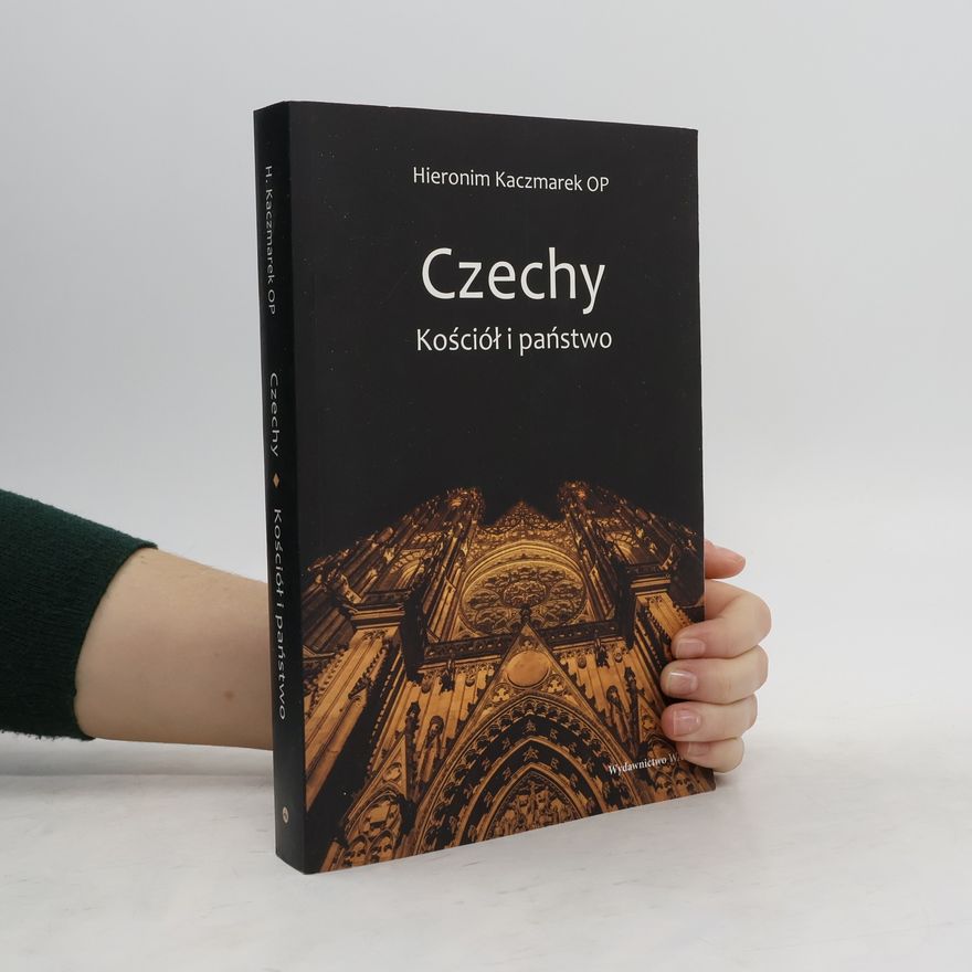 Hieronim Kaczmarek Czechy Kosciol i panstwo