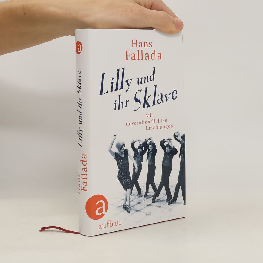 Hans Fallada Lilly und ihr Sklave