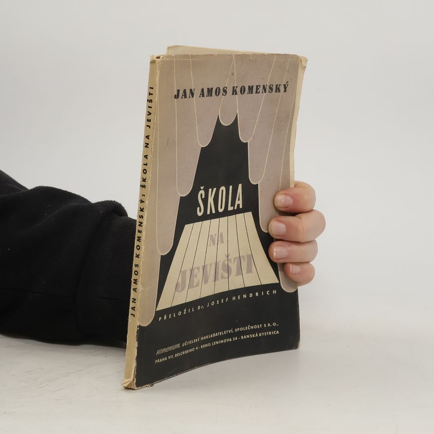 Jan Amos Komenský Škola na jevišti