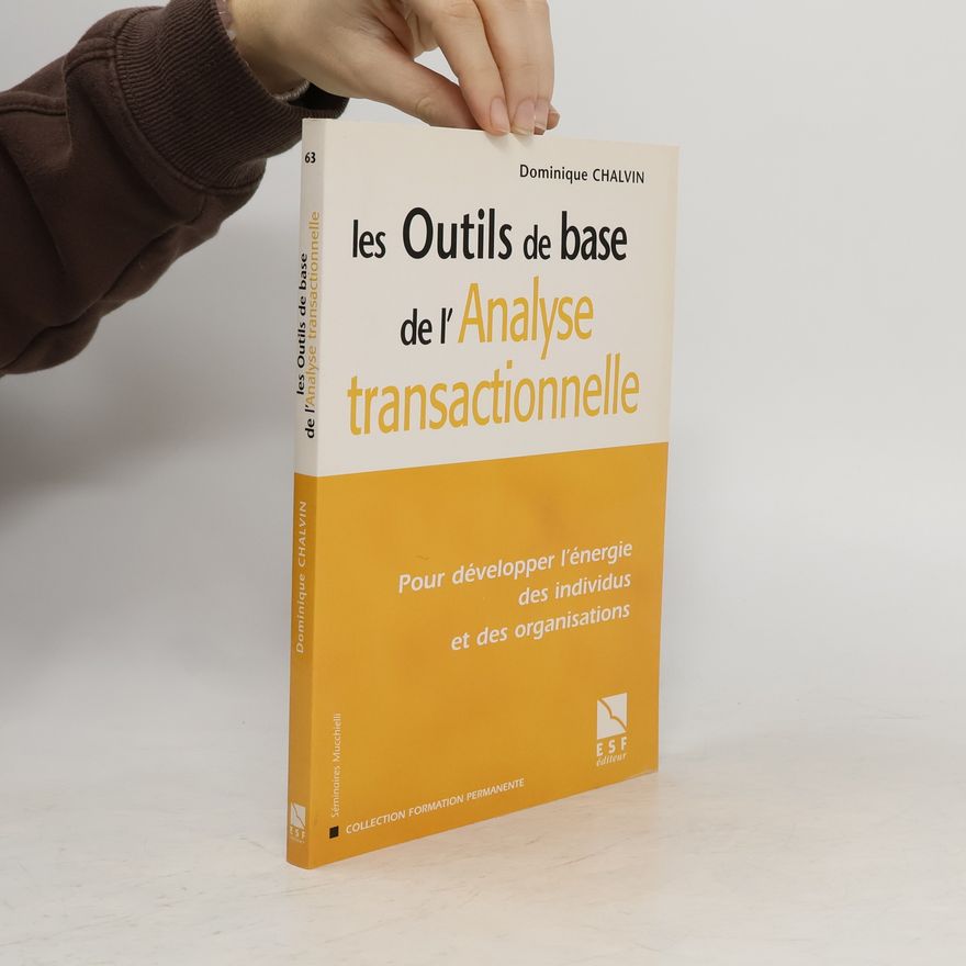 Dominique Chalvin Les outils de base de l'analyse transactionnelle