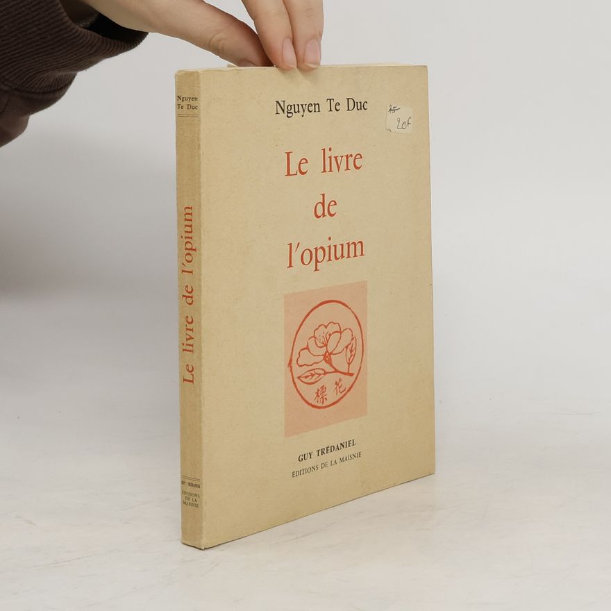 Te Duc Nguyen Le livre de l'opium