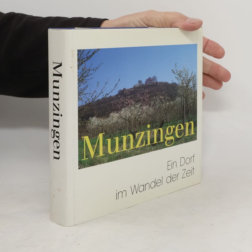 Ulrike Rödling Munzingen. Ein Dorf im Wandel der Zeit