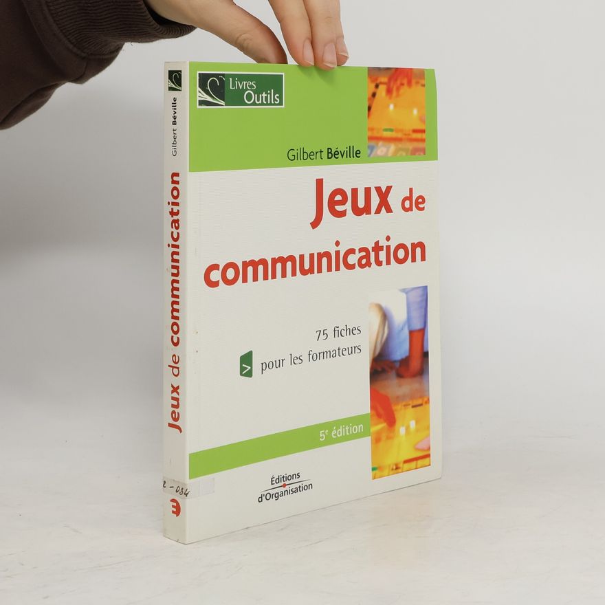 Gilbert Béville Jeux de communication à l'usage du formateur