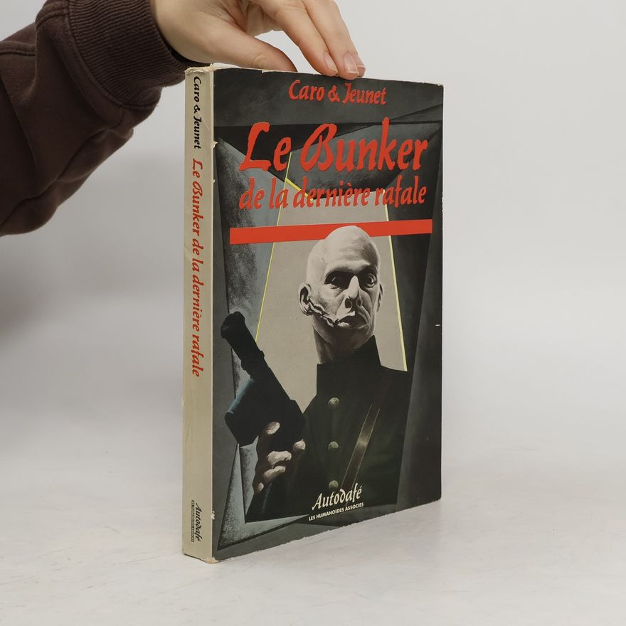 Marc Caro Le Bunker de la derniere rafale