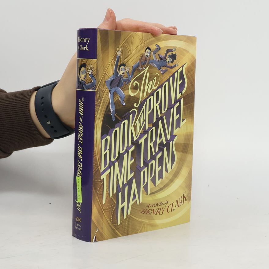 Henry Clark The Book That Proves Time Travel Happens