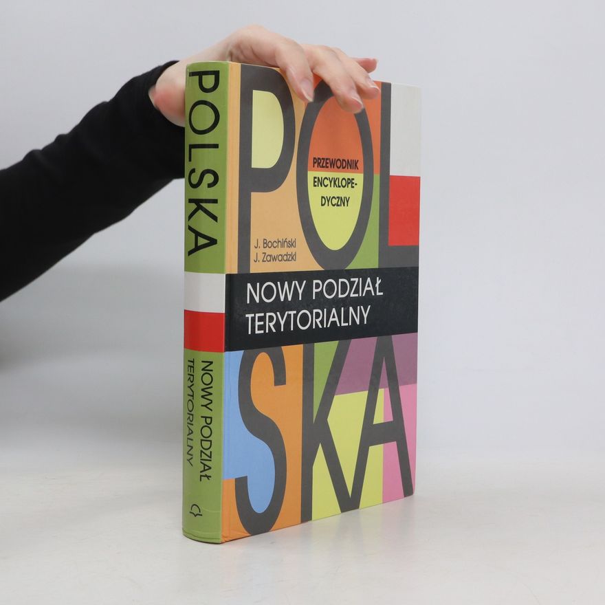 Jacek Bochinski Polska : nowy podział terytorialny : przewodnik encyklopedyczny