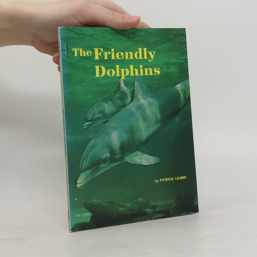 Patricia Lauber The Friendly Dolphins