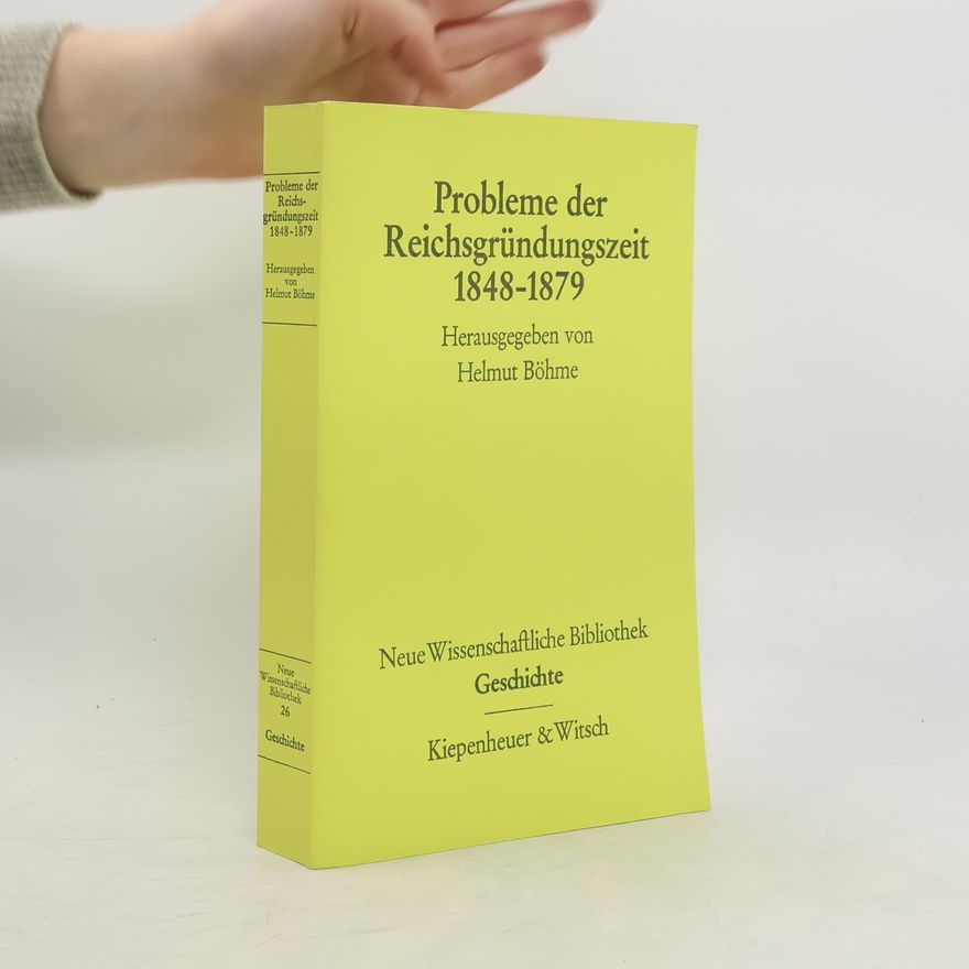Helmut Böhme Probleme der Reichsgründungszeit 1848-1879