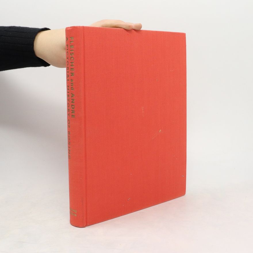 Nat Fleischer A Pictorial History of Boxing