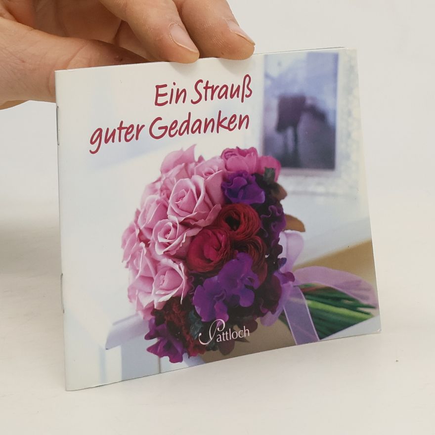 Autorenkollektiv Ein Strauß guter Gedanken