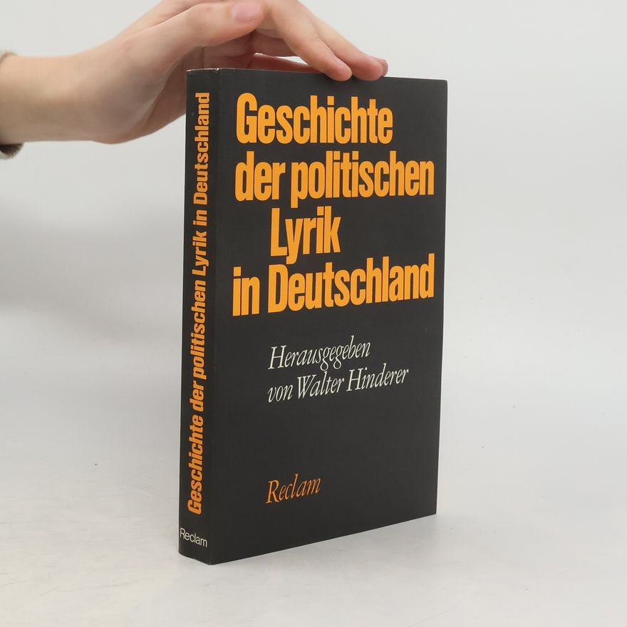 Walter Hinderer Geschichte der politischen Lyrik in Deutschland