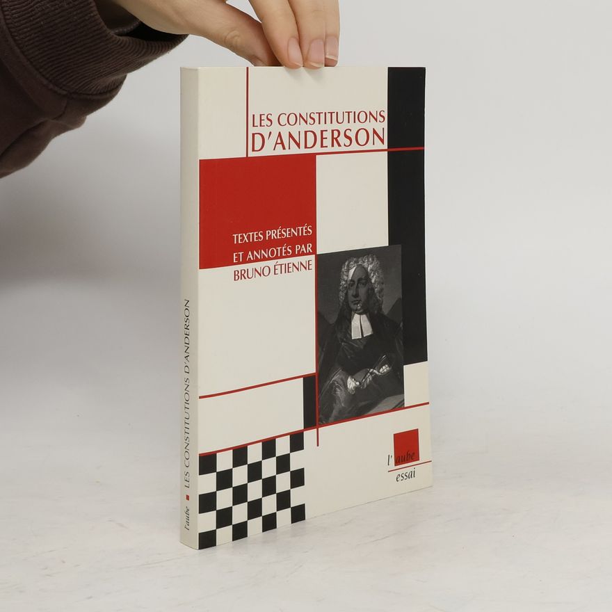Bruno Etienne Les Constitutions d'Anderson
