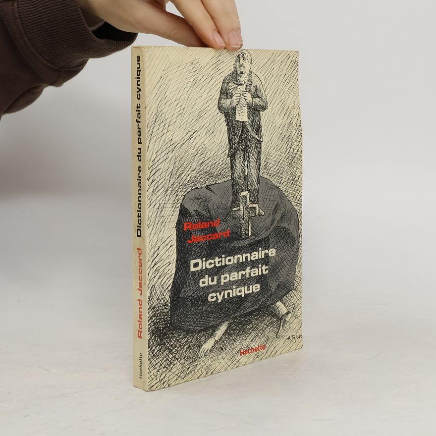 Roland Jaccard Dictionnaire du parfait cynique