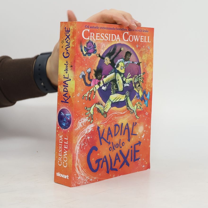 Cressida Cowell Kadiaľ okolo Galaxie