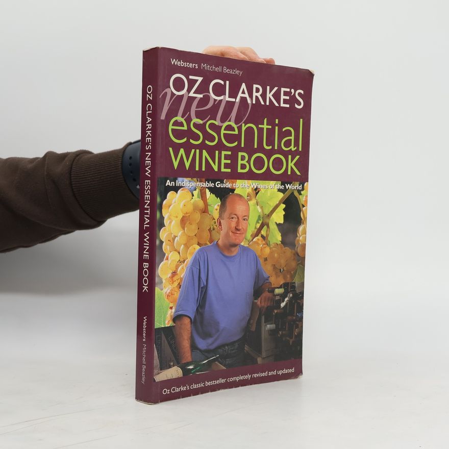 Mitchell Beazley Oz Clarke's New Essential Wine Book