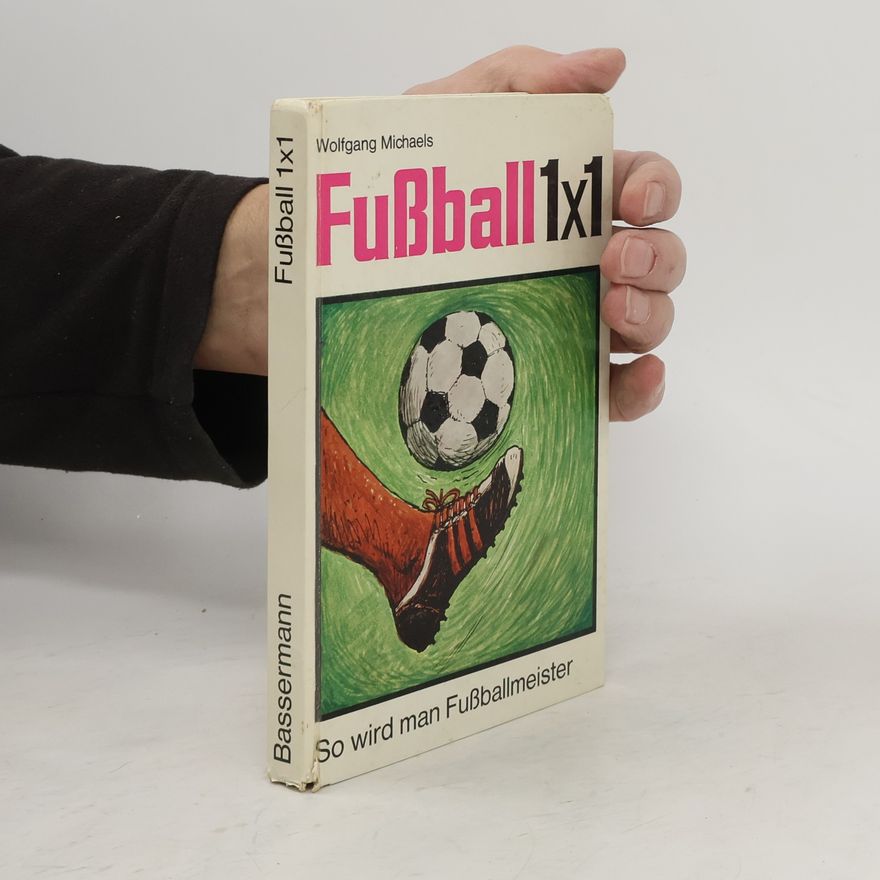 Wolfgang Michaels Fußball 1x1