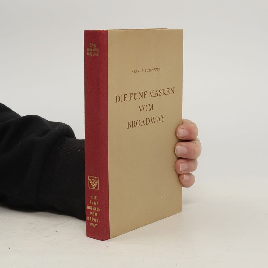 Alfred Schaffer Die Fünf Masken vom Broadway
