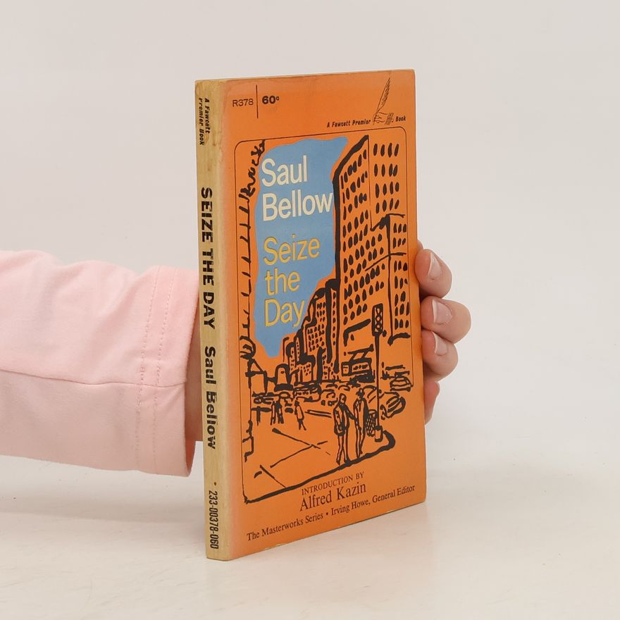 Saul Bellow Seize the Day