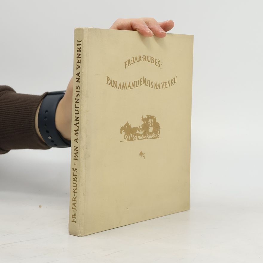 František Jaromír Rubeš Pan Amanuensis na venku, aneb, Putování za novelou