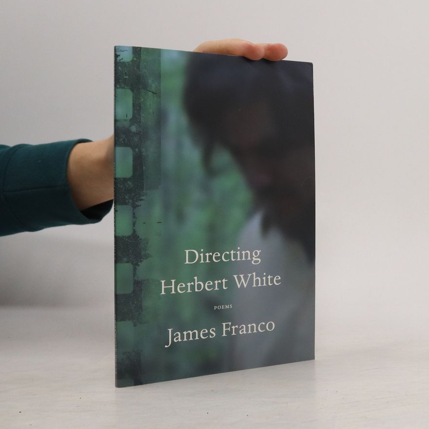 James Franco Directing Herbert White