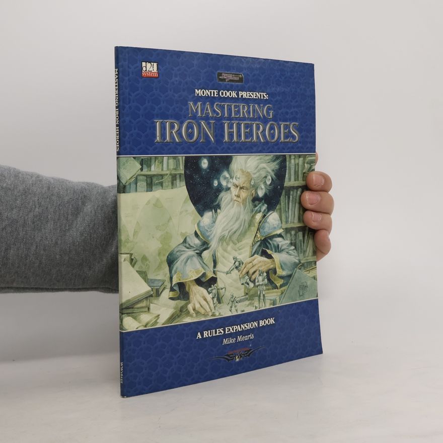 kolektiv Mastering Iron Heroes. A Rules Expansion Book