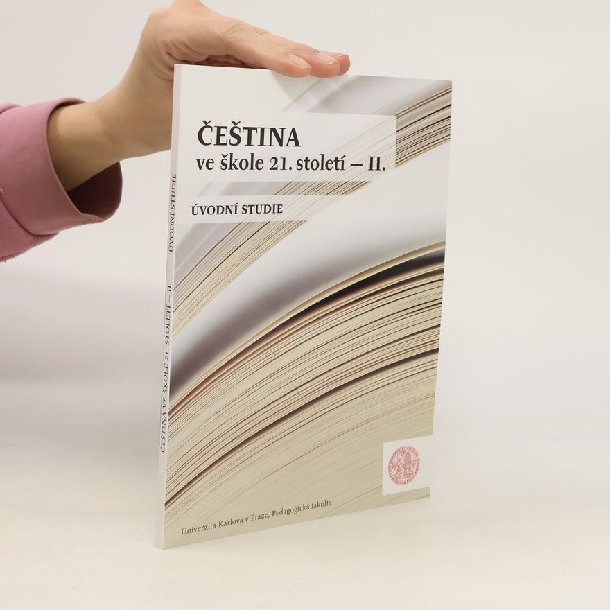 Eva Hájková Čeština ve škole 21. století. II., Úvodní studie