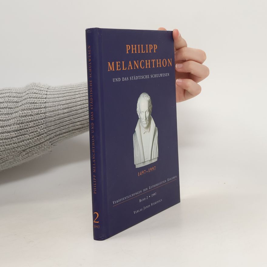 Gerlinde Schlenker Philipp Melanchthon und das städtische Schulwesen
