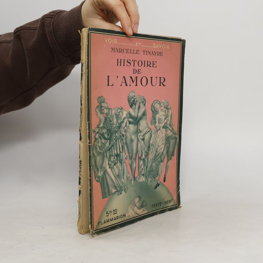 Marcelle Tinayre Histoire de l'amour