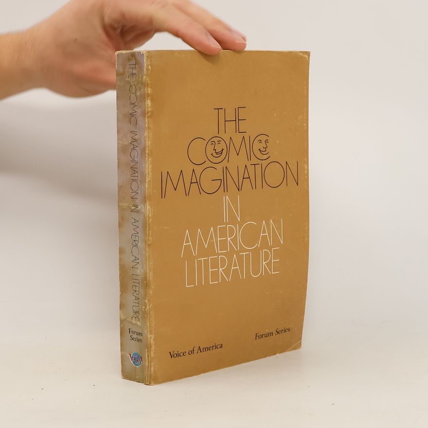 Louis Decimus Rubin The Comic Imagination in American Literature