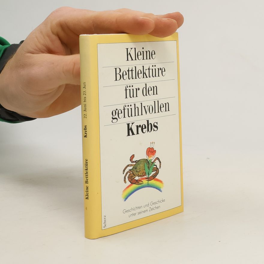 Katharina Steiner Kleine Bettlektüre für den gefühlvollen Krebs