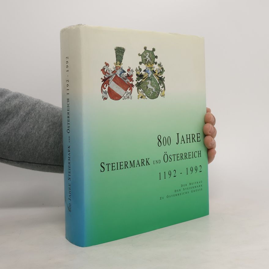 Othmar Pickl 800 Jahre Steiermark und Österreich 1192 - 1992