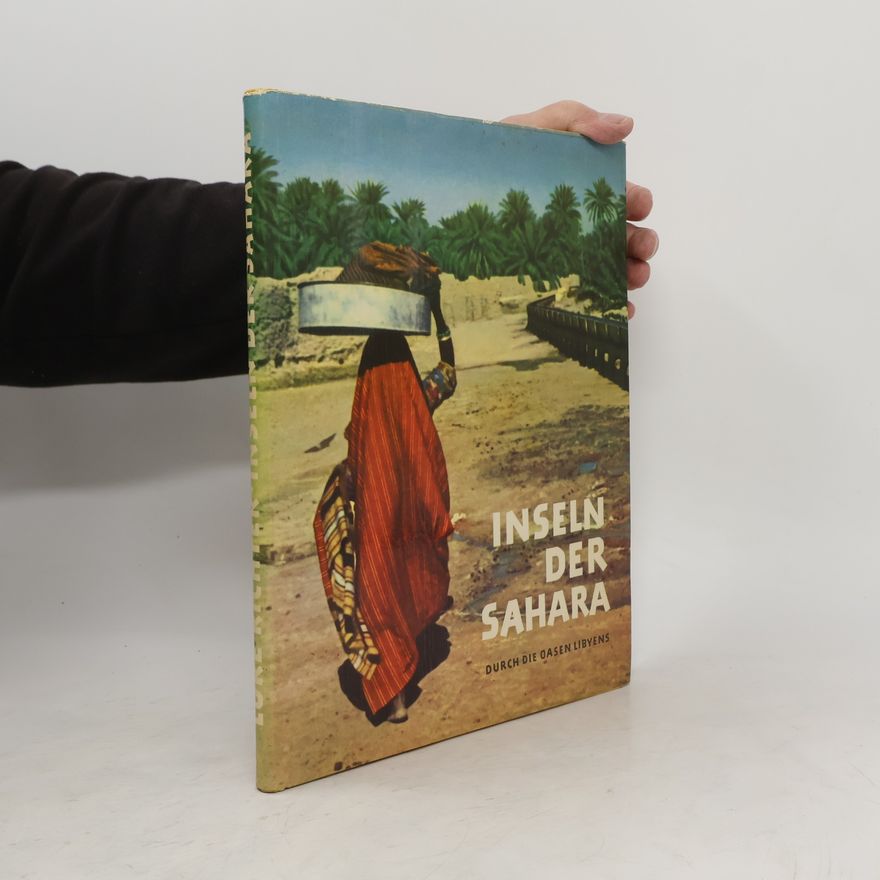 Lorenz Richter Inseln der Sahara durch die Oasen Libyens