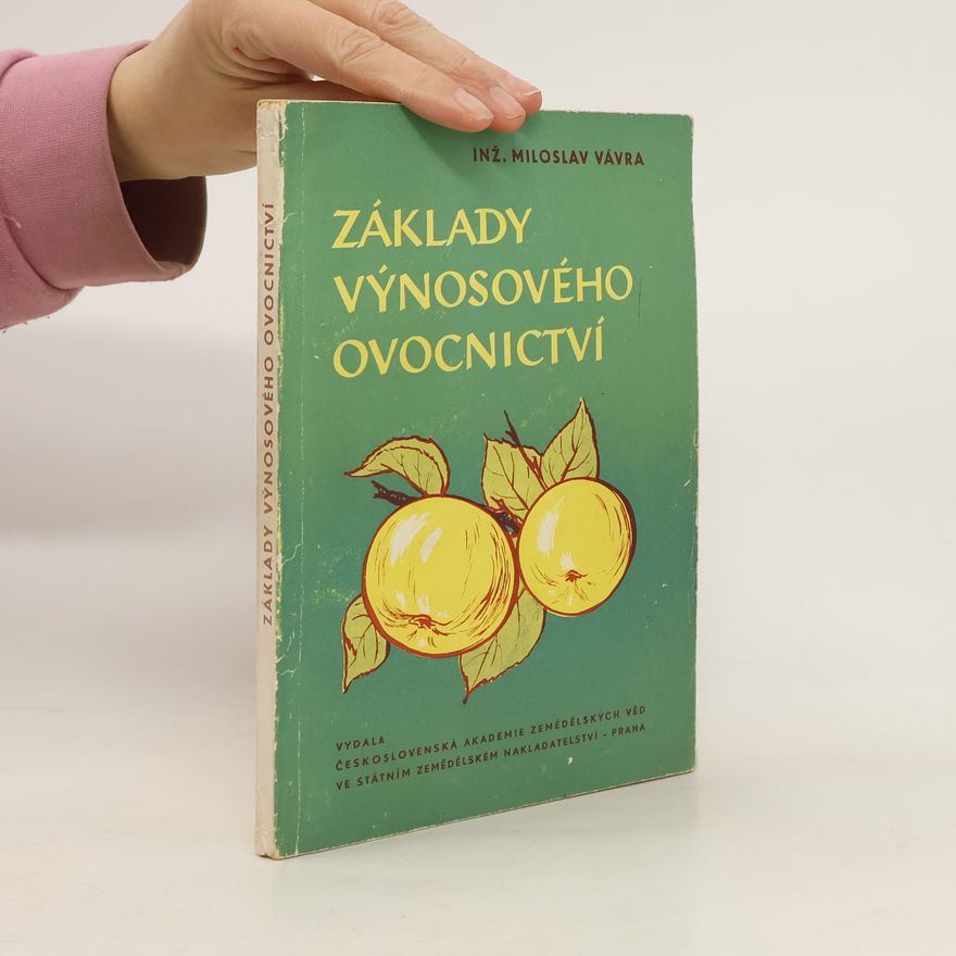 Miloslav Vávra Základy výnosového ovocnictví