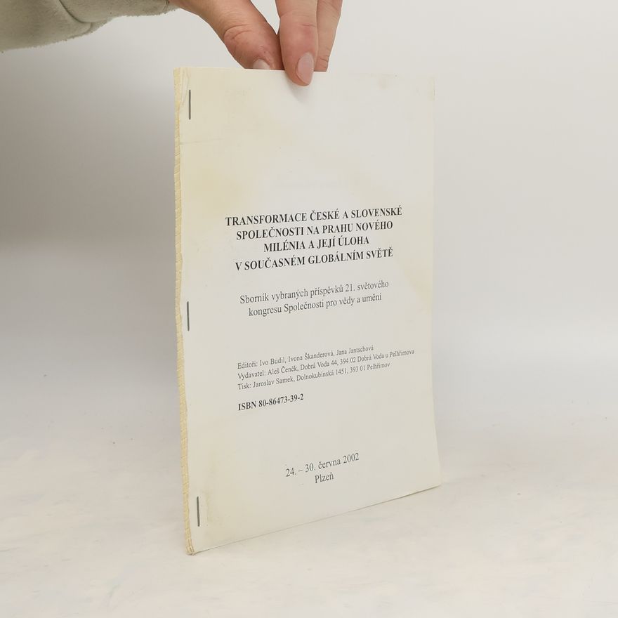 Jana Jantschová Transformace české a slovenské společnosti na prahu nového milénia a její úloha v současném globálním světě. 24.-30. června 2002