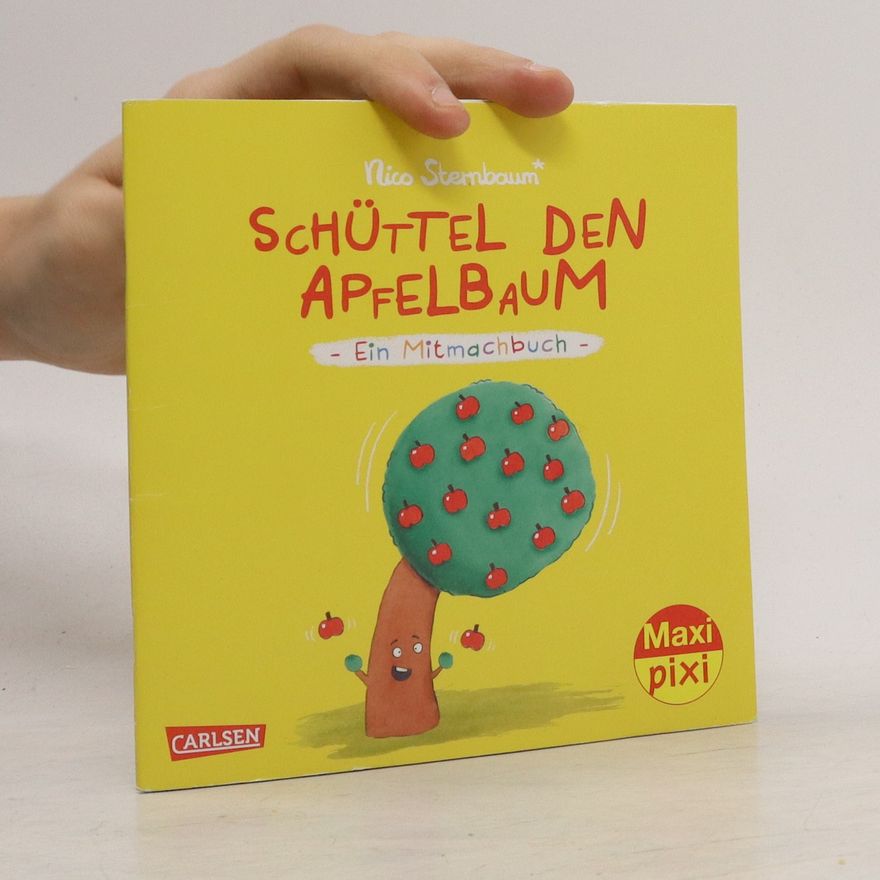 Nico Sternbaum Maxi Pixi 441: Schüttel den Apfelbaum