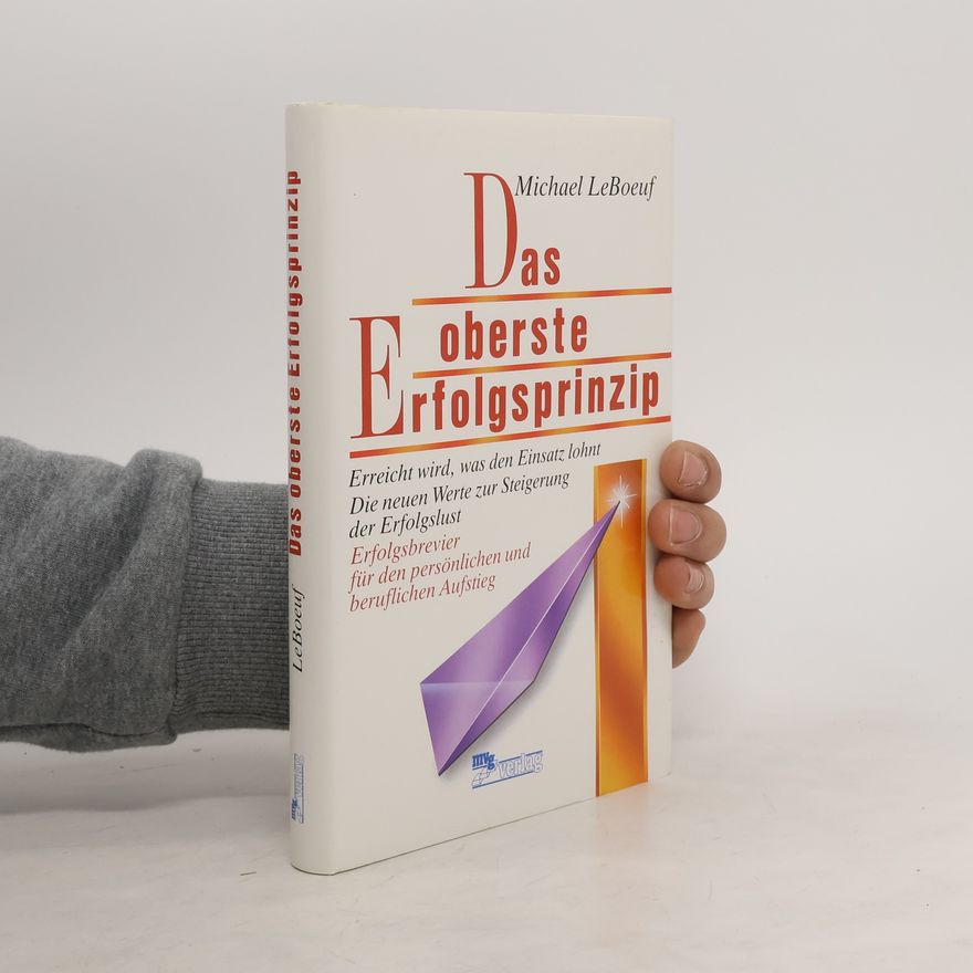 Michael Le Boeuf Das oberste Erfolgsprinzip