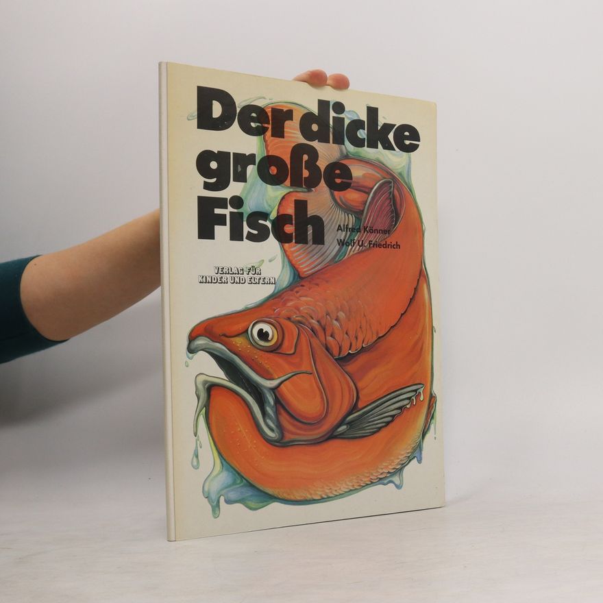 Alfred Könner Der dicke grosse Fisch