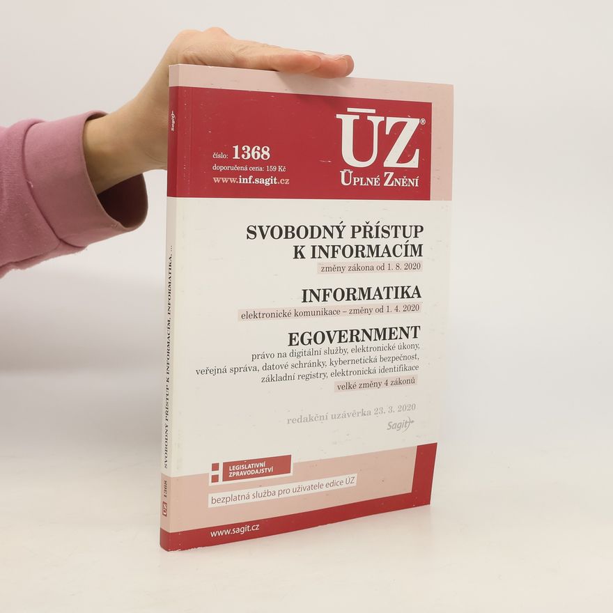 Kolektiv autorů Svobodný Přístup k informacím ; Informatika ; Egovernment [ÚZ 2020 č. 1368]