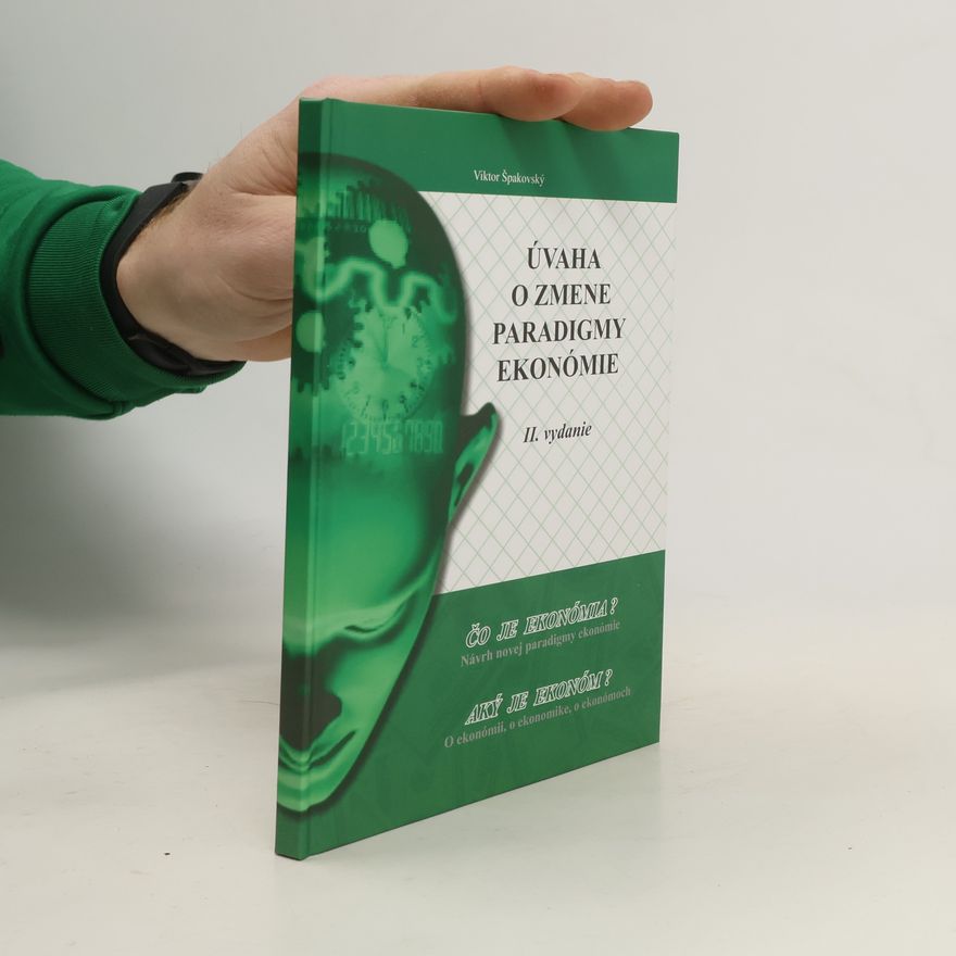Viktor Špakovský Úvaha o zmene paradigmy ekonómie