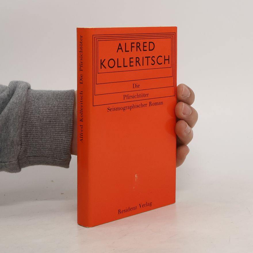 Alfred Kolleritsch Die Pfirsichtöter