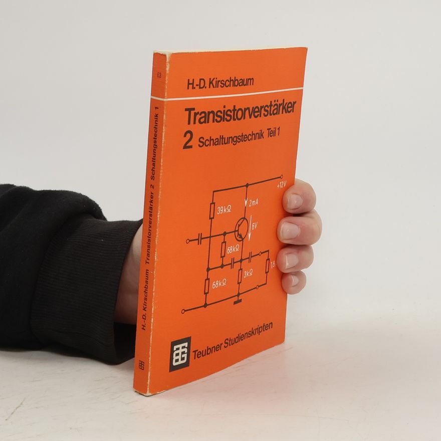 H. D. Kirschbaum Transistorverstärker 2 Schaltungstechnik Teil 1