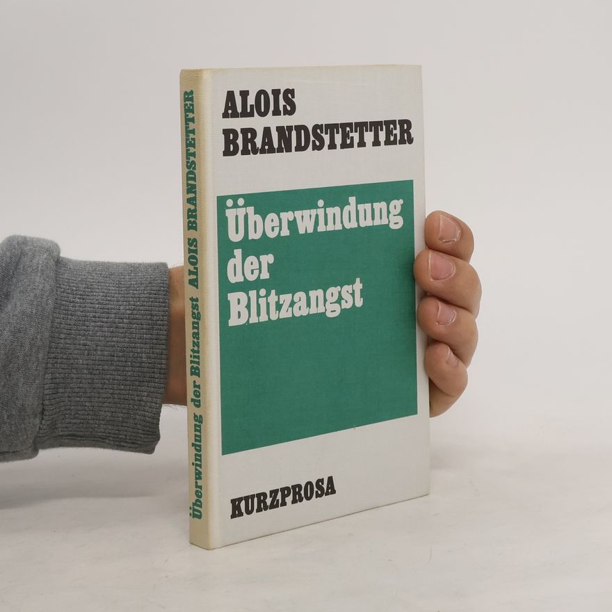 Alois Brandstetter Überwindung der Blitzangst