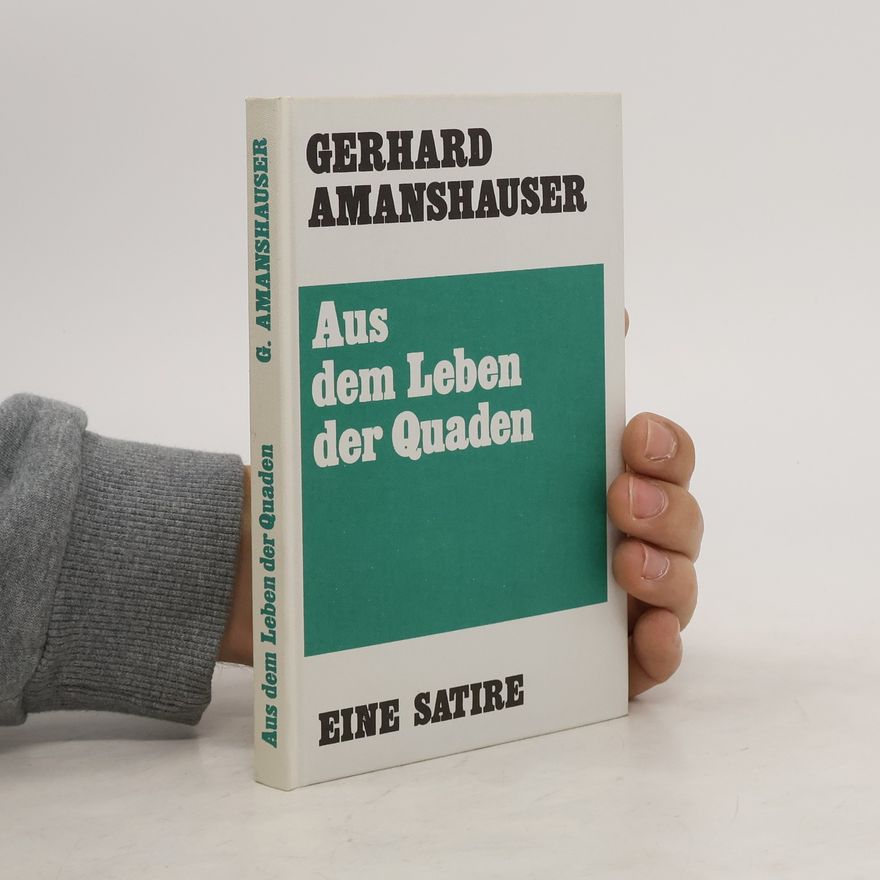 Gerhard Amanshauser Aus dem Leben der Quaden