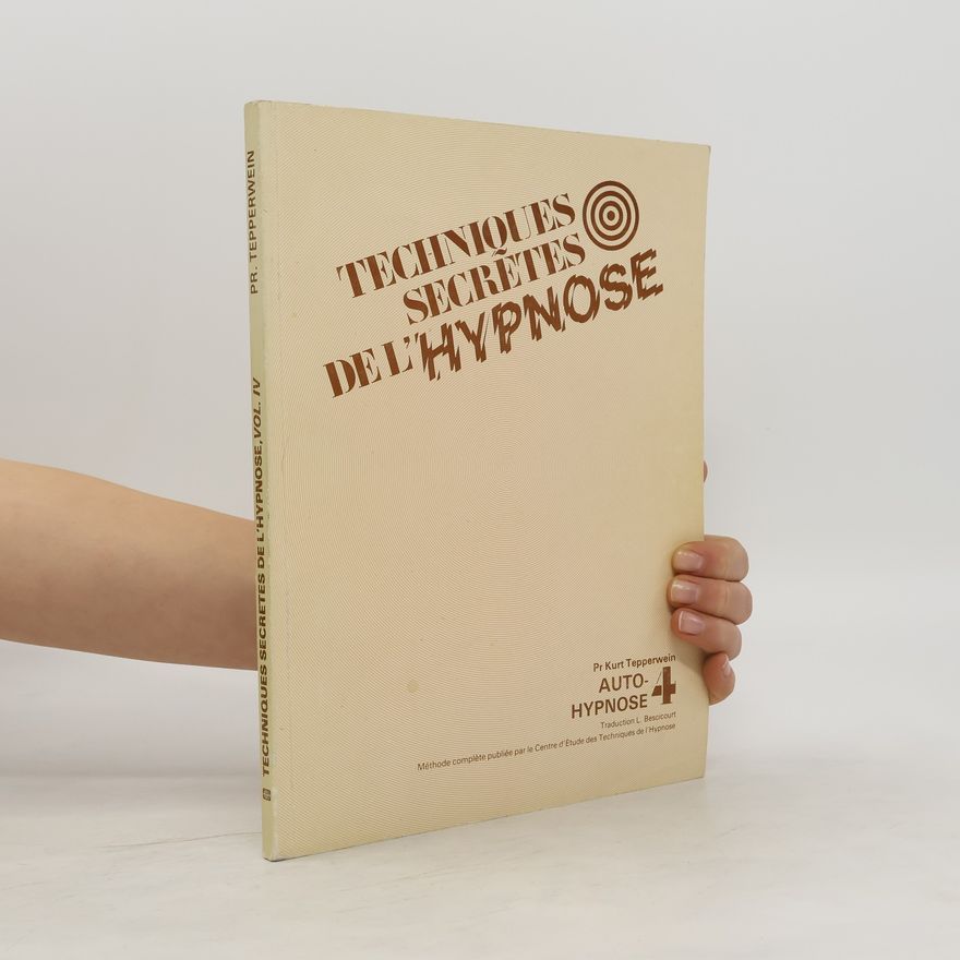 Kurt Tepperwein Techniques secrètes de l'hypnose 4