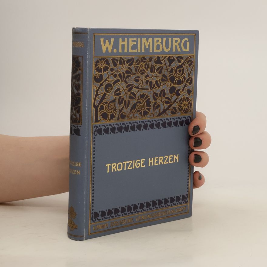 Wilhelmine Heimburg Trotzige Herzen