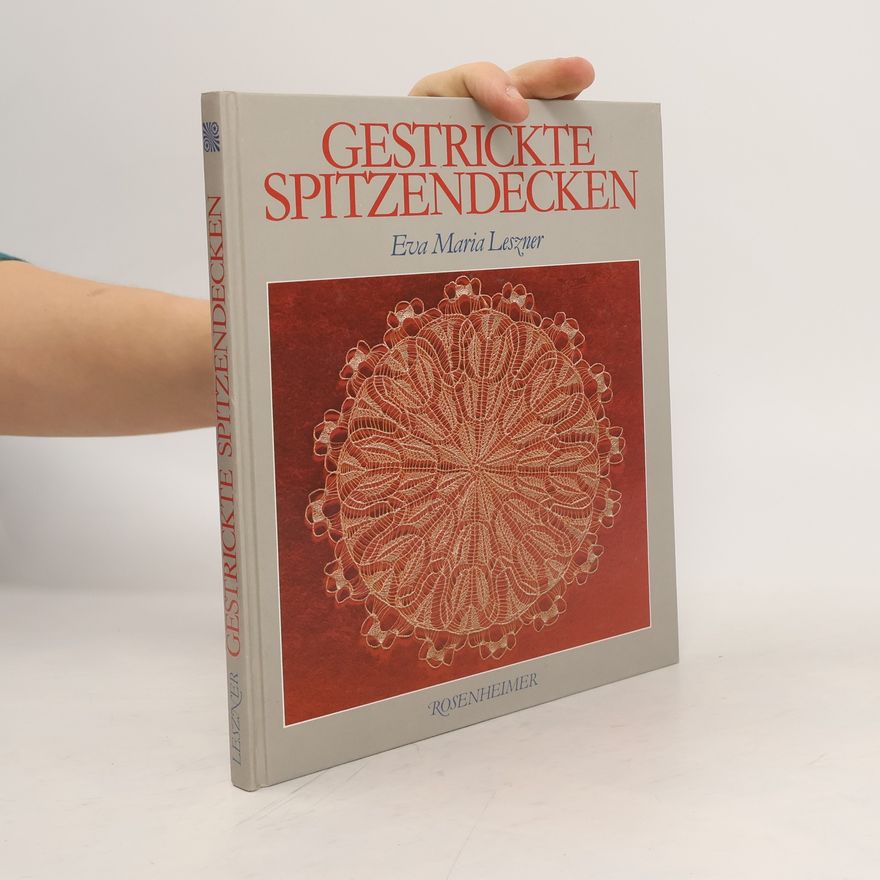 Eva Maria Leszner Gestrickte Spitzendecken